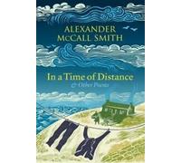 In a time of distance : and other poems by Alexander McCall Smith (Hardback)