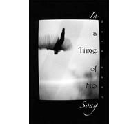 In A Time Of No Song