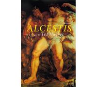 In a Version by Ted Hughes