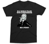in A World Filled with Kardashians Be A Patsy T Shirt Funny Men's Tee Black L