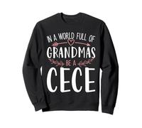 In a World Full of Grandmas Be a Cece Womens Mothers Day Sweatshirt