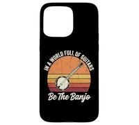 in A World Full of Guitars Be The Banjo Musicien Folk Coque pour iPhone 15 Pro Max
