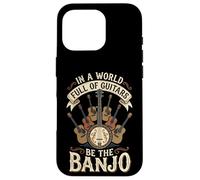 in A World Full of Guitars Be The Banjo Musicien Folk Coque pour iPhone 16 Pro
