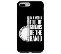 in A World Full of Guitars Be The Banjo Musicien Folk Coque pour iPhone 7 Plus/8 Plus