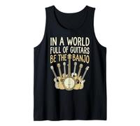 in A World Full of Guitars Be The Banjo Musicien Folk Débardeur