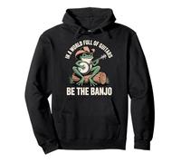 In A World Full Of Guitars Be The Banjo Musicien Folk Sweat à Capuche