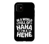 in A World Full of Haha I'm A Hehe Jeu de Mots décalé |- Coque pour iPhone 11