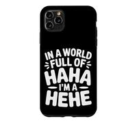 in A World Full of Haha I'm A Hehe Jeu de Mots décalé |- Coque pour iPhone 11 Pro Max