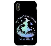 in a World Full of Princesses Be a Witch Coque pour iPhone X/XS