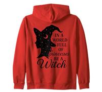 in a World Full of Princesses Be a Witch Sweat à Capuche