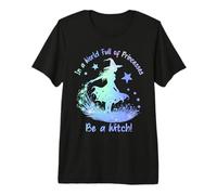 in a World Full of Princesses Be a Witch T-Shirt Haut de Gamme