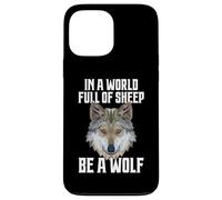 in A World Full of Sheep Be A Wolf Coque pour iPhone 13 Pro Max