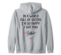 in a World Full of Sisters I am So Happy I've Got You Sister Sweat à Capuche