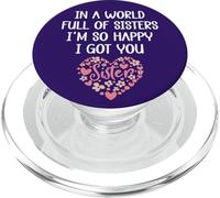 in a World Full of Sisters I'm Happy I've Got You Big Sister PopSockets PopGrip pour MagSafe