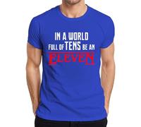 In a World Full of tens be an Eleven T-shirt rétro pour homme, bleu, XL