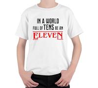 In a World Full of tens be an Eleven T-shirt rétro unisexe pour enfant, Blanc., 128
