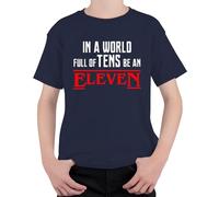 In a World Full of tens be an Eleven T-shirt rétro unisexe pour enfant, bleu marine, 128