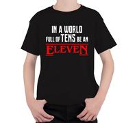 In a World Full of tens be an Eleven T-shirt rétro unisexe pour enfant, Noir , 128