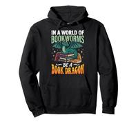 in A World of Bookworms Be A Book Dragon Sweat à Capuche