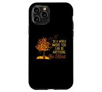 in A World Where You Can Be Anything Be Kind Automne Coque pour iPhone 11 Pro