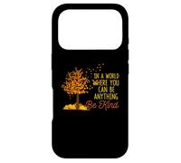 in A World Where You Can Be Anything Be Kind Automne Coque pour iPhone 17 Pro