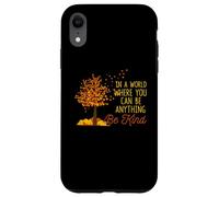 in A World Where You Can Be Anything Be Kind Automne Coque pour iPhone XR