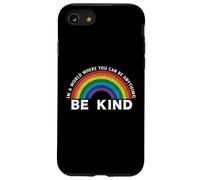 in A World Where You Can Be Anything Be Kind Gay Pride LGBT Coque pour iPhone SE (2020) / 7/8