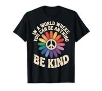 In A World Where You Can Be Anything Be Kind Gay Pride LGBT T-Shirt