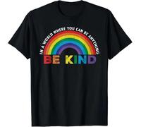 in A World Where You Can Be Anything Be Kind Gay Pride LGBT T-Shirt Black XL