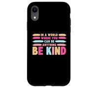 in A World Where You Can Be Anything Be Kind T-Shirt Coque pour iPhone XR