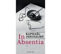 Raphaël Jérusalmy – In Absentia – Roman – Broché