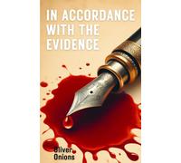 In Accordance with the Evidence: The Classic 1913 Whodunit