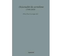 (In)Actualité Du Surréalisme (1940-2020)