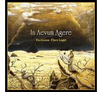 In Aevum Agere - In Aevum Agere - Darkness, Then Light