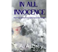 In All Innocence: Book Four Of The Innocents Mysteries Series
