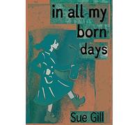 In All My Born Days