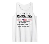 in America We Should Not Have to Protect Democracy President Débardeur