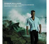 In and Out of Consciousness: Greatest Hits 1990-2010 by Williams Robbie NEUF