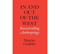 In and Out of the West: Reconstructing Anthropology