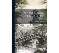 In And Round Yunnan Fou