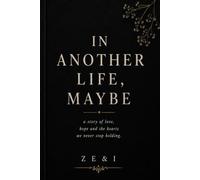 In Another Life, Maybe