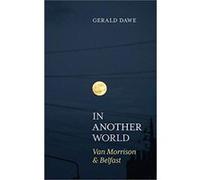 In Another World by Gerald Dawe Gerald Dawe (Auteur)