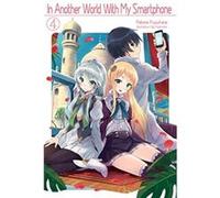 In Another World With My Smartphone Volume 4 by Patora Fuyuhara Patora Fuyuhara (Auteur)