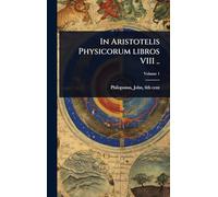 In Aristotelis Physicorum libros VIII ..