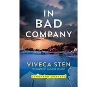 In Bad Company by Viveca Sten Viveca Sten (Auteur)