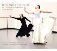 In Balanchine's Steps: How the George Balanchine Foundation Preserves His Genius (English and English Edition)