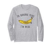 in Banana Years I'm Bread Funny Banana Manche Longue