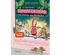 In Barbaras Rhabarberbar wird niemals der Rhabarber rar: Zungenbrechergeschichten