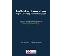 In-Basket Simulation: Airport Leadership Assessment Edition: Quantum Quality Assessment Center Professional Simulation Series