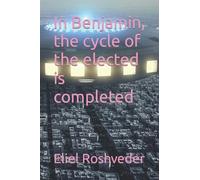 In Benjamin, The Cycle Of The Elected Is Completed (Ufology And Parallel Worlds Series)